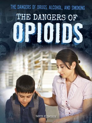 cover image of The Dangers of Opioids